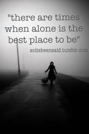 alone_is_the_best_place_a